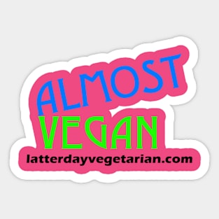 Almost Vegan Sticker